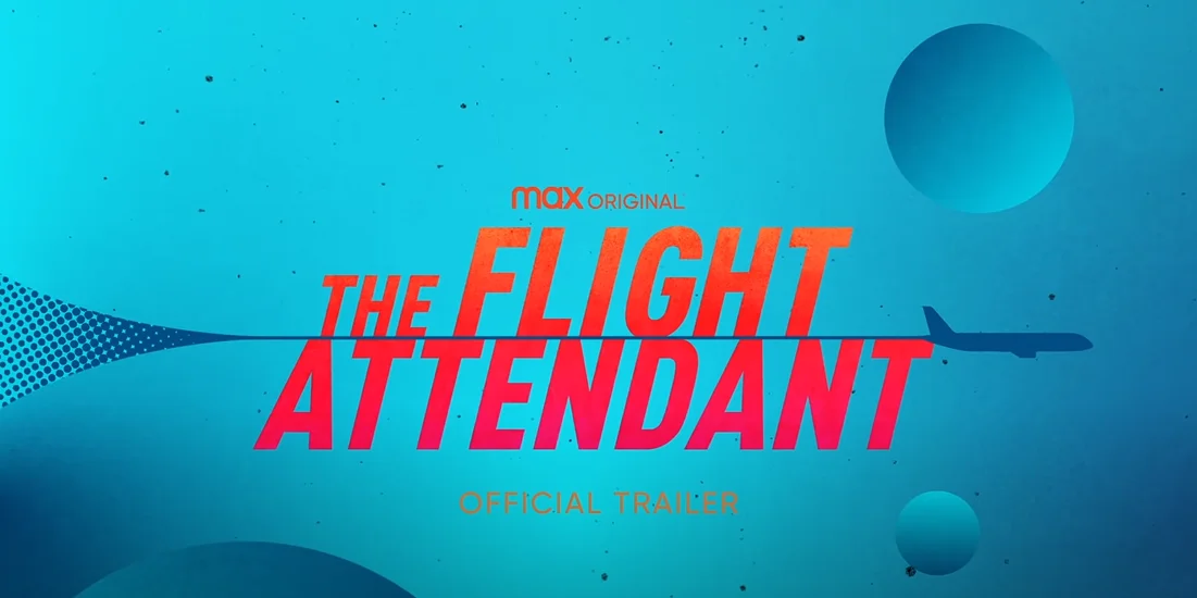 the-flight-attendant-season-2-releases-official-trailer-its-coming-to-hbo-max-on-april-21-2